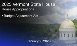 Vermont State House - Budget Adjustment Act 1/9/2023