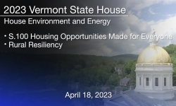 Vermont State House - S.100 Housing Opportunities Made for Everyone and Rural Resiliency 4/18/2023