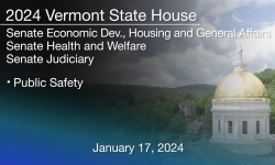 Vermont State House - Public Safety 1/17/2024