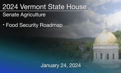 Vermont State House - Food Security Roadmap 1/24/2024