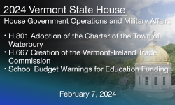Vermont State House - H.801, H.667, and School Budget Warnings for Education Funding 2/7/2024