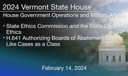 Vermont State House - State Ethics Commission and the State Code of Ethics and H.641 2/14/2024