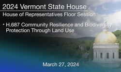 Vermont State House - House of Representatives Floor Session: H.687 3/27/2024