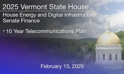 Vermont State House - 10 Year Telecommunications Plan 2/13/2025