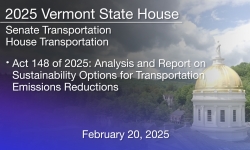 Vermont State House - Act 148 of 2025: Sustainability Options for Transportation Emissions Reductions 2/20/2025