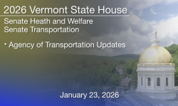Vermont State House - Agency of Transportation Updates 1/23/2026