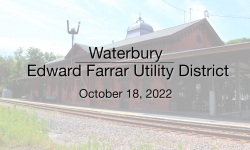 Waterbury Municipal Meeting - Edward Farrar Utility District - Informational Meeting on Proposal for 51 South Main Street 10/18/2022