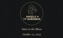 Angels in the Darkness - Intro to the Abuse 10/21/2025