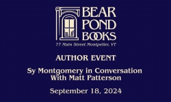 Bear Pond Books Events - Author Event: Sy Montgomery in Conversation with Matt Patterson 9/18/2024