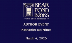Bear Pond Books Events - Author Event: Nathaniel Ian Miller 3/4/2025