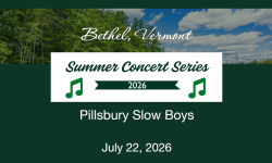 Bethel Summer Concert Series - Pillsbury Slow Boy 7/22/2026