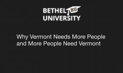 Bethel University - Why VT Needs More People and More People Need VT 3/6/2024