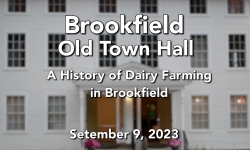 Brookfield Old Town Hall - A History of Dairy Farming in Brookfield