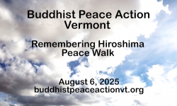 Buddhist Peace Action Vermont - Remembering Hiroshima Peace Walk 2025