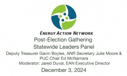 Energy Action Network - Post-Election Gathering: Statewide Leaders Panel 12/3/2024