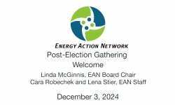 Energy Action Network - Post-Election Gathering: Welcome 12/3/2024