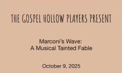 Gospel Hollow Players - Marconi's Wave: A Musical Tainted Fable