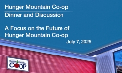 Hunger Mountain Co-op - Dinner and Discussion: A Focus on the Future of Hunger Mountain Co-op 7/7/2025
