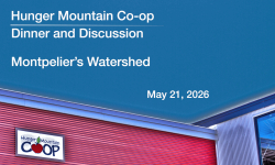 Hunger Mountain Coop - Dinner and Discussion: Montpelier's Watershed 5/21/2026