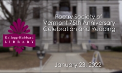 Kellogg Hubbard Library - Poetry Society of Vermont 75th Anniversary Celebration and Reading