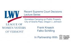 League of Women Voters of Vermont - Lecture Series: Homeless Camping on Private Property 12/11/2024