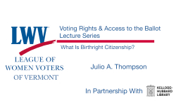 League of Women Voters of Vermont - Voting Rights and Access to the Ballot: What is Birthright Citizenship?