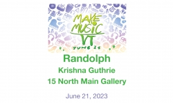 Make Music Day Vermont - Randolph - Krishna Guthrie at 15 North Main Gallery