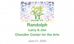 Make Music Day Vermont - Randolph - Larry & Joe at the Chandler Center for the Arts