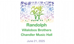 Make Music Day Vermont - Randolph - Villalobos Brothers at Chandler Music Hall 6/21/2025