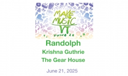 Make Music Day Vermont - Randolph - Krishna Gutherie at the Gear House 6/21/2025