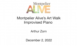 Montpelier Alive - Art Walk: Improvised Piano Arthur Zorn 12/2/2022