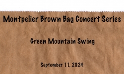 Montpelier Brown Bag Concerts - Green Mountain Swing 9/11/2024