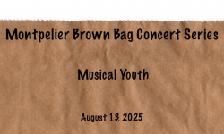Montpelier Brown Bag Concert Series - Musical Youth 8/13/2025