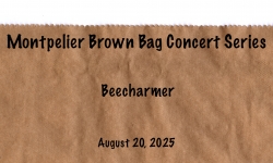 Montpelier Brown Bag Concert Series - Beecharmer 8/20/2025