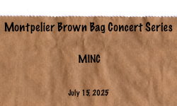 Montpelier Brown Bag Concert Series - MINC 7/15/2026