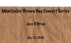 Montpelier Brown Bag Concert Series - Jess O'Brien 7/22/2026