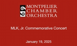 Montpelier Chamber Orchestra - MLK, Jr Commemorative Concert 1/19/2025