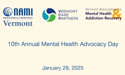 National Alliance on Mental Illness of Vermont - 10th Annual Mental Health Advocacy Day 1/28/2025