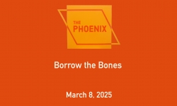 The Phoenix Gallery and Music Hall - Borrow the Bones 3/8/2025