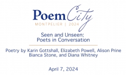 Poem City - Unitarian Church - Seen and Unseen: Poets in Conversation 4/7/2024