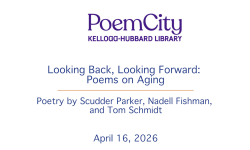 Poem City - Looking Back, Looking Forward: Poems on Aging 4/16/2026