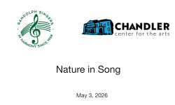Randolph Singers and the Chandler Center for the Arts - Nature in Song 5/3/2026