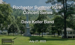Rochester Summer Park Concert Series - Dave Keller Band 7/27/2025