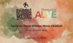 Summit School of Traditional Music and Culture - Spice on Snow Winter Music Festival: Rose and the Bros 1/17/2025