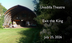 Unadilla Theatre - Exit the King 7/25/2026