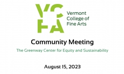 Vermont College of Fine Arts - Community Meeting - The Greenway Center for Equity and Sustainability