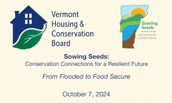Vermont Housing and Conservation Board - Sowing Seeds: From Flooded to Food Secure 10/7/2024