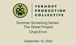 Vermont Production Collective - The Street Project