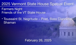 Vermont State House Special Event - Farmers Night - Friends of the VT State House: Toussaint St. Negritude 2/26/2025