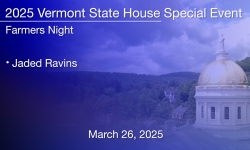 Vermont State House Special Event - Farmers Night - Jaded Ravins 3/26/2025